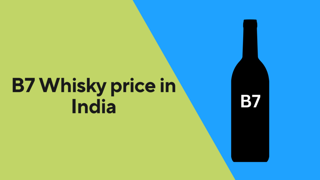 B7 Whisky Price B7 Whisky Price