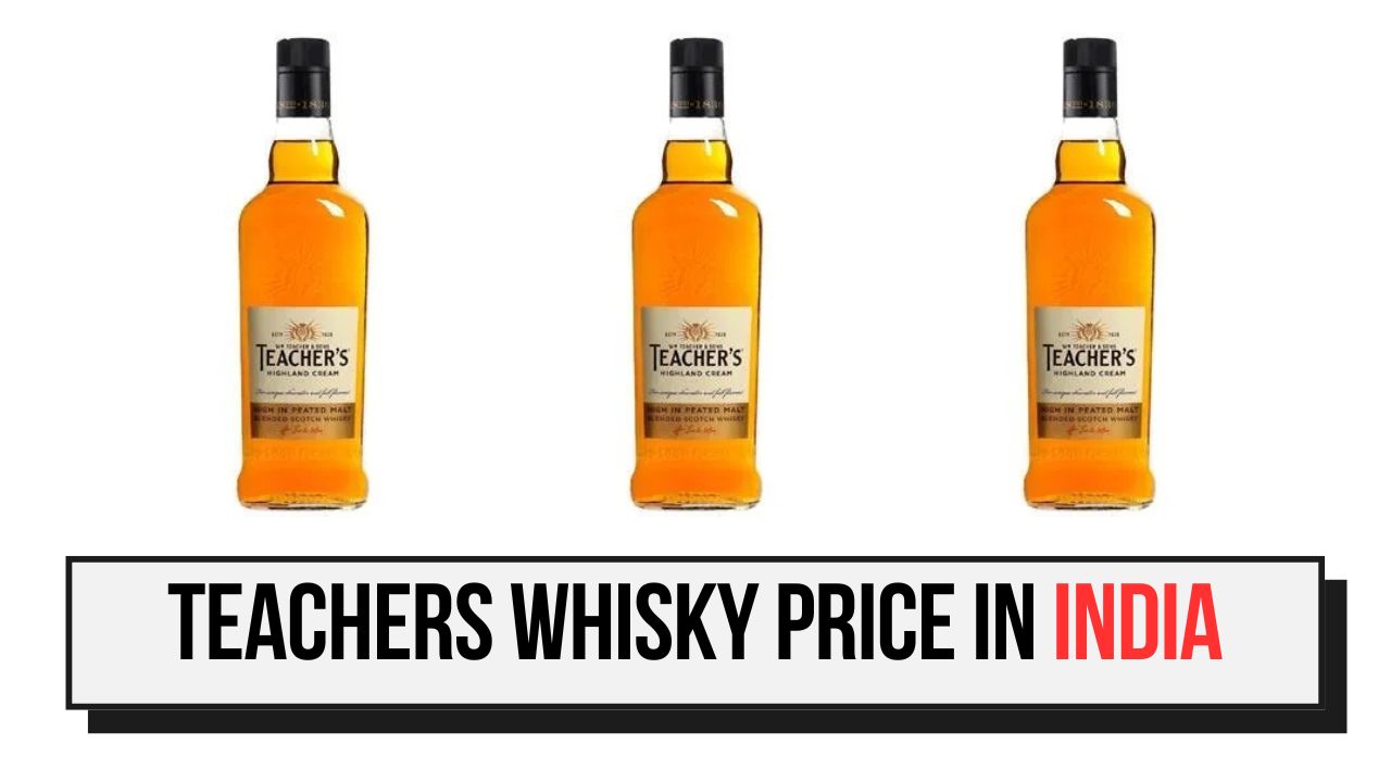 Teachers Whisky Price in India